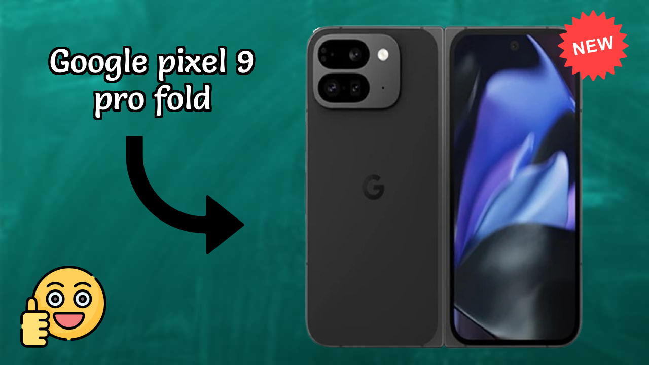 Google Pixel 9 Pro Fold Price: ₹119,999 - Complete Analysis
