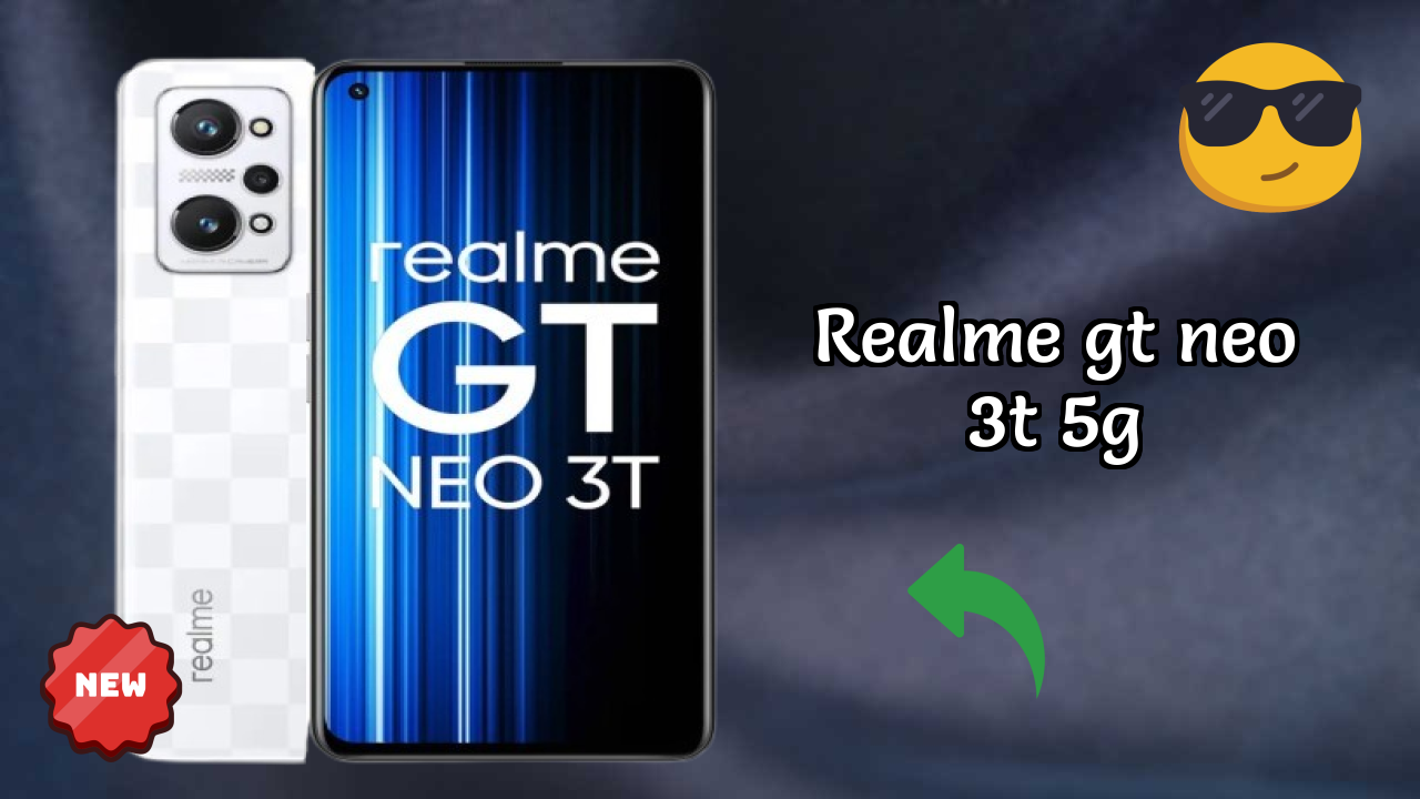 Realme Realme GT Neo 3T 5G - Complete Guide & Best Deals