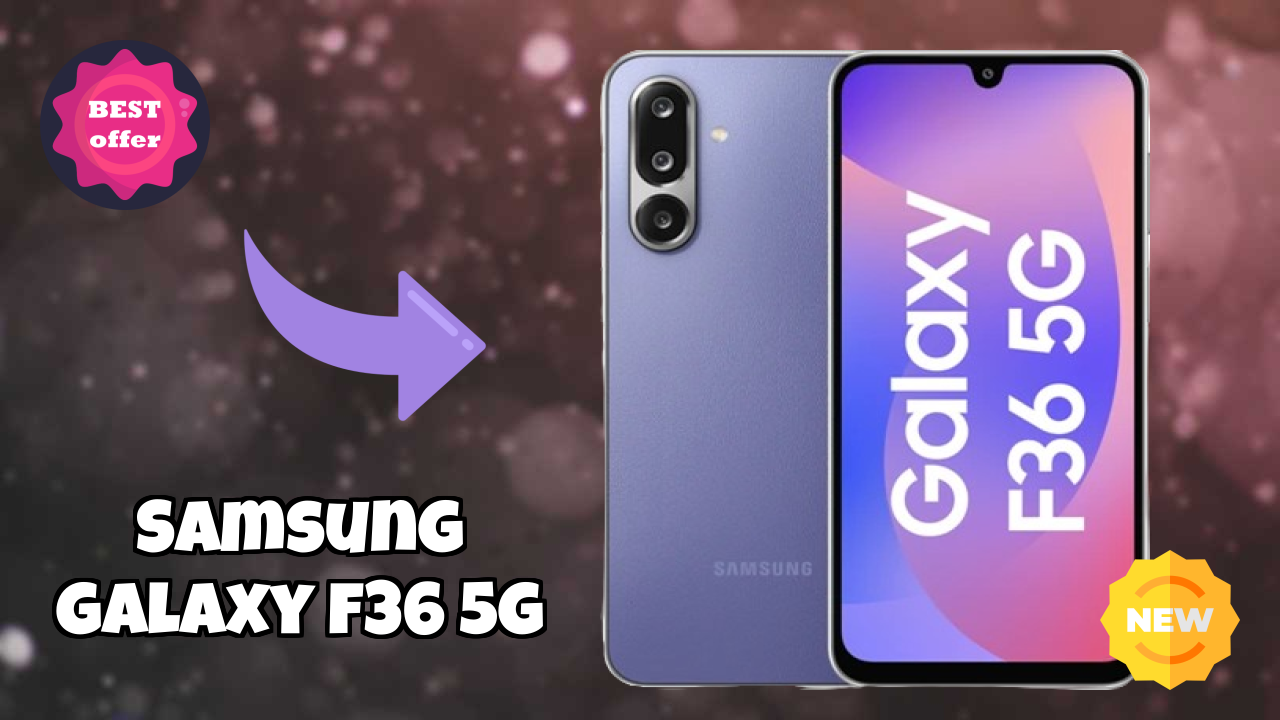 Samsung Galaxy F36 5G vs Samsung: Which Offers More Value?