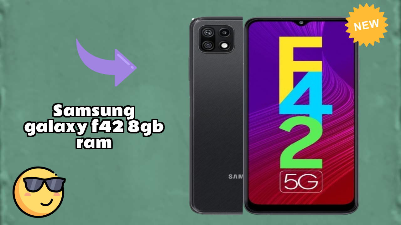 Samsung Galaxy F42 8GB RAM at ₹21,999 - Complete Buying Guide