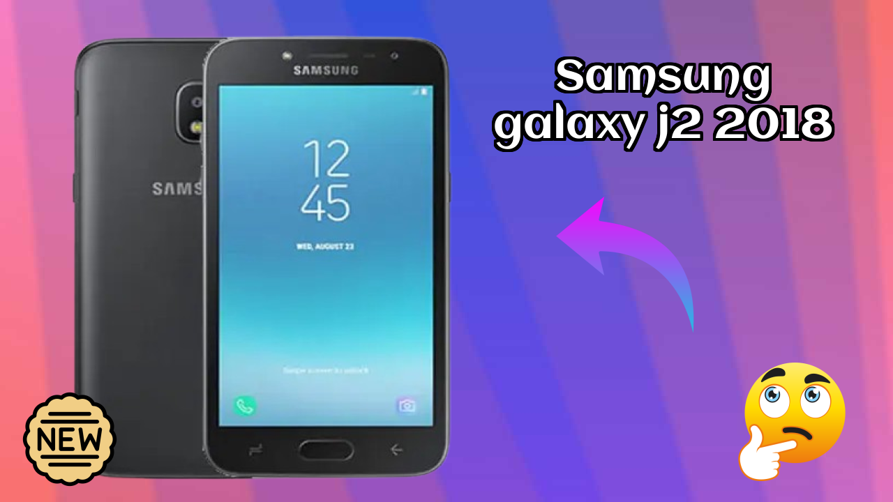 Samsung Galaxy J2 2018 Price Drop: Just ₹8,200 Available Now