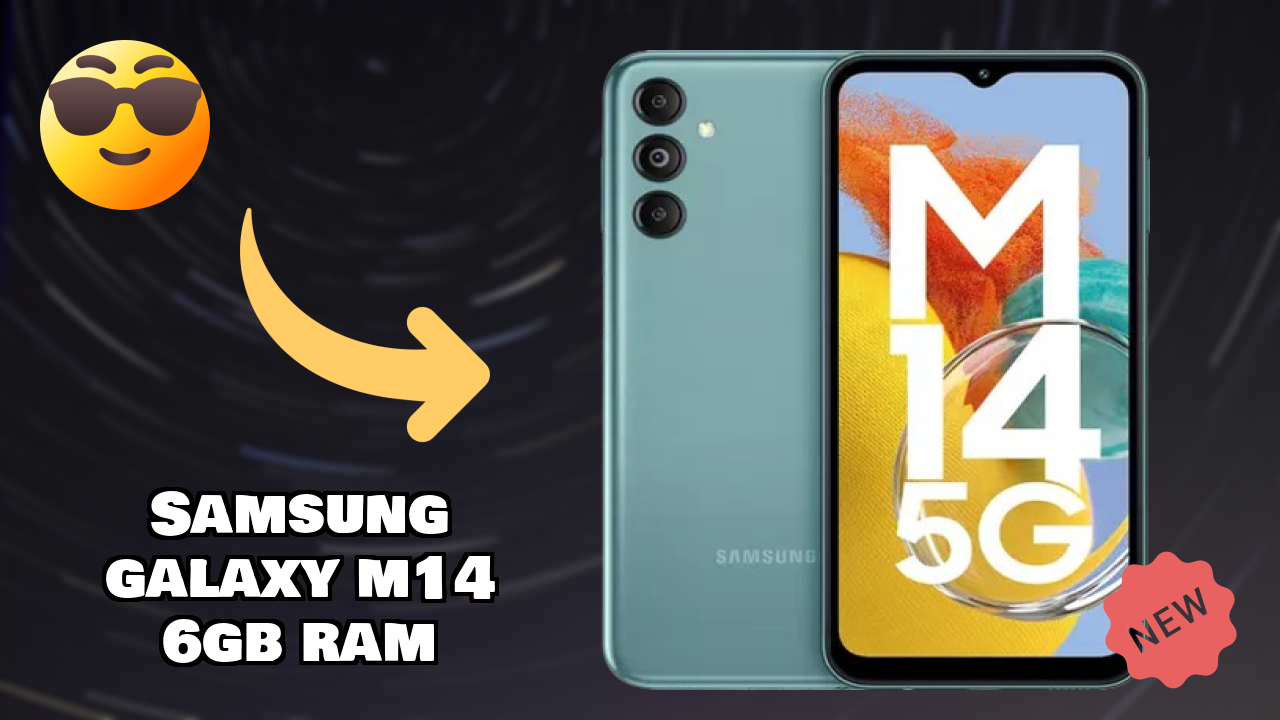 Samsung Galaxy M14 6GB RAM at ₹14,990 - Everything You Need to Know