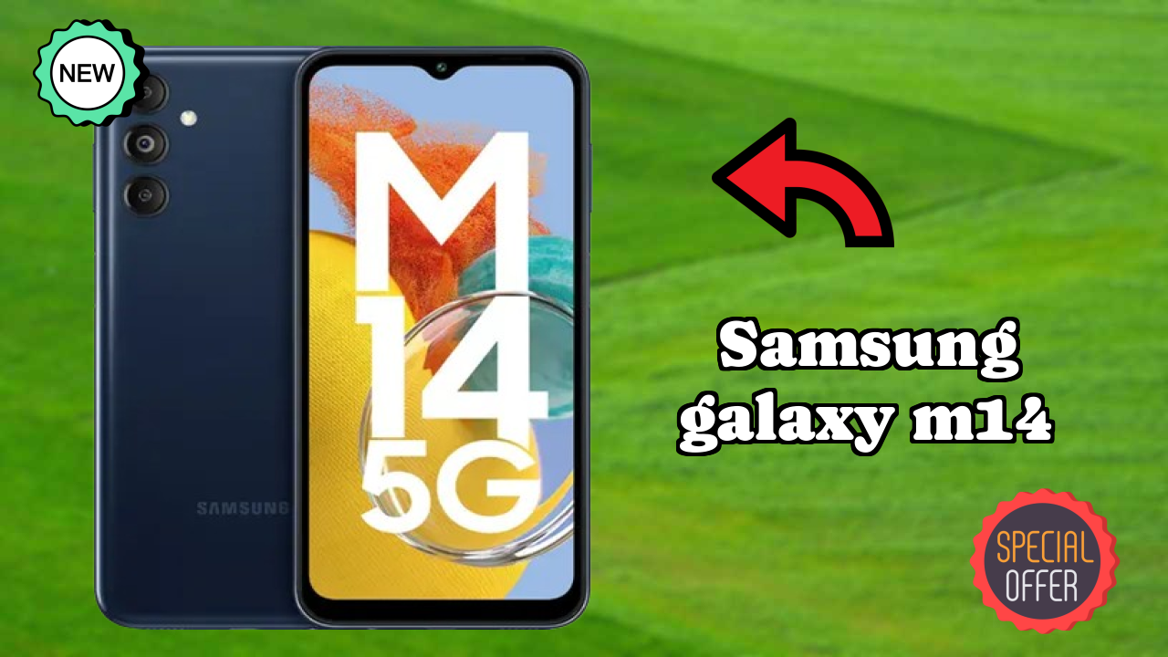 Samsung Galaxy M14 Price Drop Alert: Now Just ₹13,490 Only!