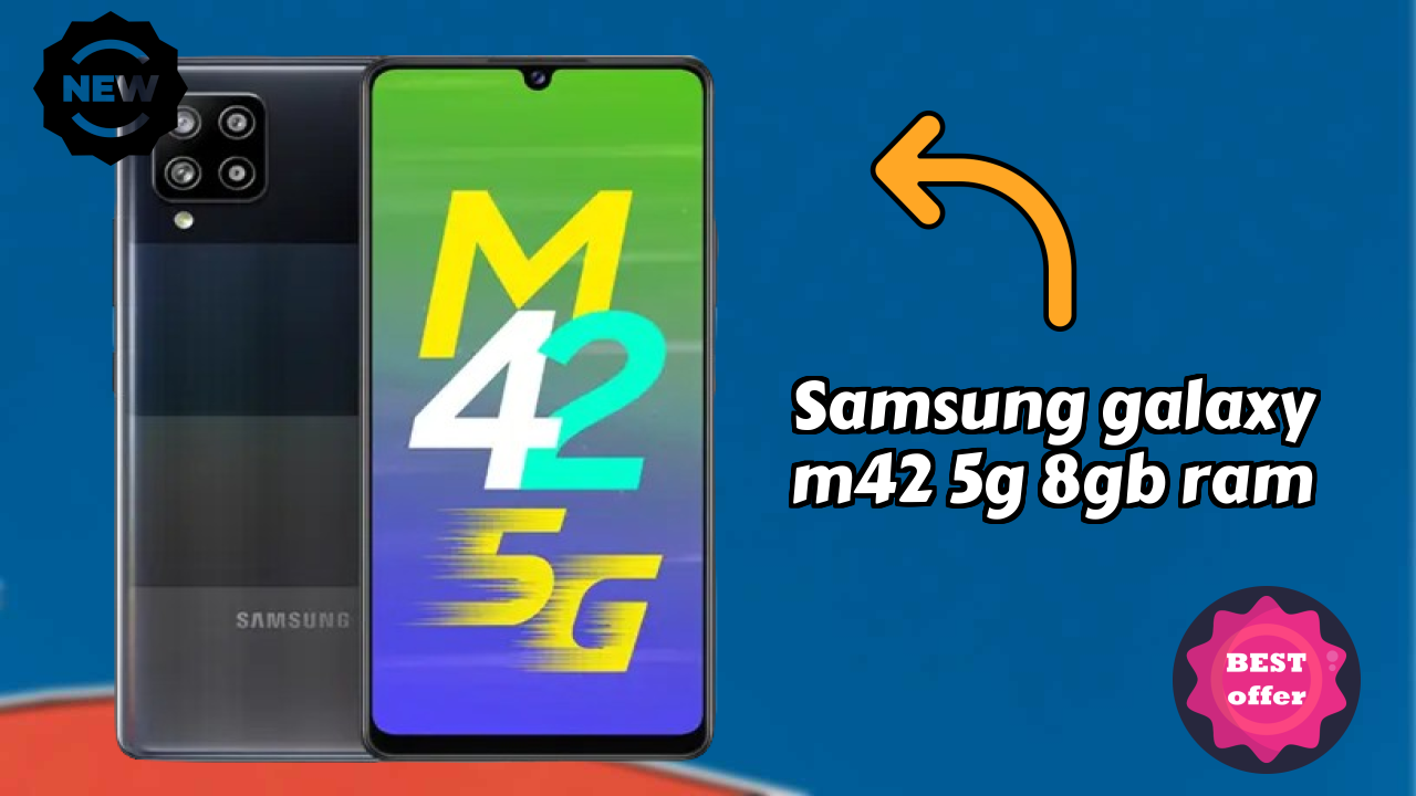 Samsung Galaxy M42 5G 8GB RAM at ₹21,999 - Complete Buying Guide