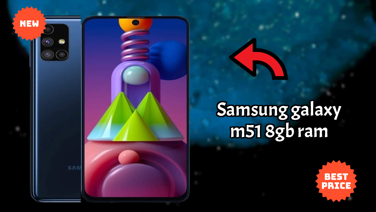 Best Samsung Galaxy M51 8GB RAM Deals - Price Dropped to ₹28,999 Only!