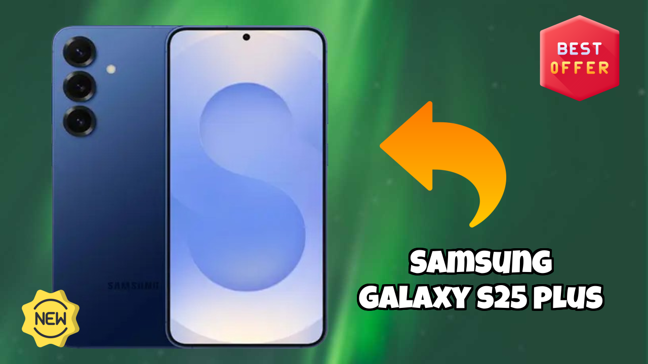 Samsung Galaxy S25 Plus Price Drop: Just ₹99,999 Available