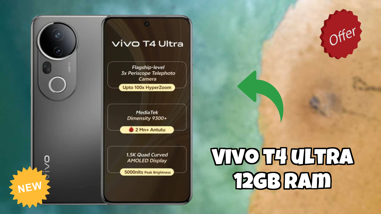 Get Vivo T4 Ultra 12GB RAM at Just ₹37,999 - Limited Time Offer!