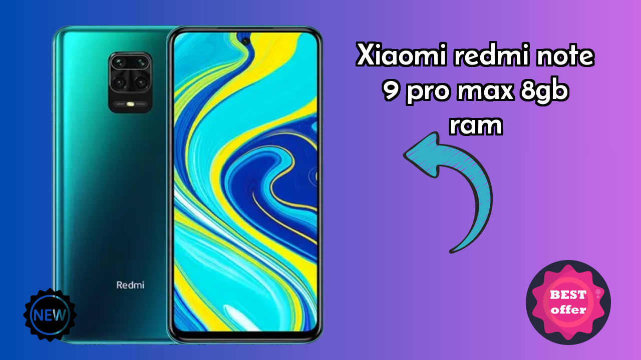 Xiaomi Redmi Note 9 Pro Max 8GB RAM Display Quality: IPS LCD Explained